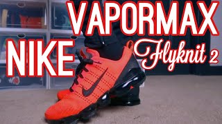 NIKE VAPORMAX FLYKNIT 2 | ON FOOT REVIEW | these will catch anyone eye 😍