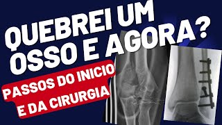 Quebrei um osso passos do inicio até a cirurgia