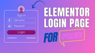 How To Make A Login Page Using Elementor For Free | Wordpress Custom Login