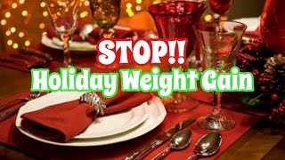 10 Tips to NOT Gain Weight During the HOLIDAYS!! Blog Link Enclosed [45]