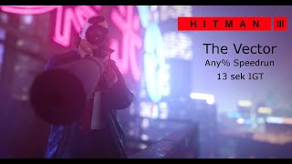 Hitman 3 The Vektor Any% Speedrun