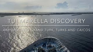 Tui Marella Discovery Arriving into Grand Turk, Turks & Caicos + Beaches 🇹🇨[4K]