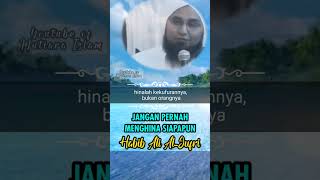 Jangan Pernah Menghina Siapapun - Habib Ali Al Jufri #shorts