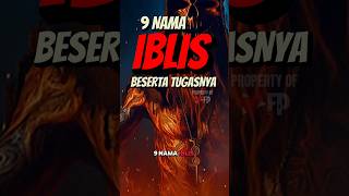 Inilah 9 Nama Iblis dan Tugasnya #shorts #kisahislami #iblis #dakwah