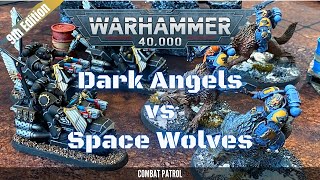 Dark Angels vs Space Wolves Warhammer 40k Combat Patrol Battle Report