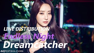 Dreamcatcher - Endless Night | Line Distribution (Color Coded)