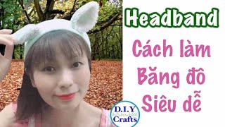 Cách làm băng đô siêu dễ thương - #3 / DIY HEADBAND/ Băng đô tai mèo