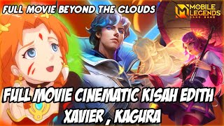 FULL MOVIE CINEMATIC KISAH EDITH , XAVIER , KAGURA MOBILE LEGENDS