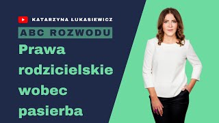 Prawa rodzicielskie po rozwodzie wobec pasierbów