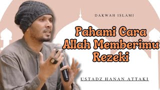 JANGAN BERSEDIH - REZEKIMU TIDAK AKAN TERTUKAR - Ustadz Hanan Attaki