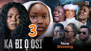 KA BI O OSI 3 - Yoruba Movie 2024 Drama Bimbo Oshin Kenny George Anike Ami Ayo Olaiya Muyiwa Ademola