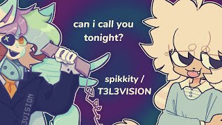 can i call you tonight | collab / T3L3VISION