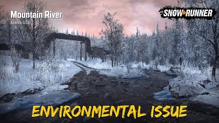 SnowRunner | Environmental Issue | Mountain River Alaska, USA