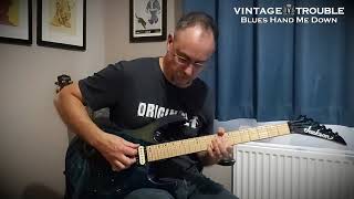 Blues Hand Me Down - Vintage Trouble - Guitar Cover