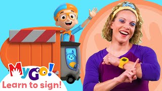 Learn Sign Language with Blippi Wonders! | Garbage Truck |  MyGo! | ASL for Kids