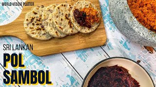 Srilankan Pol Roti with Coconut Chili Sambol & Seeni Sambol | Best Roti & Coconut Sambol Recipe