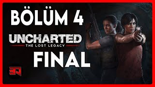 UNCHARTED: THE LOST LEGACY - ORTAKLAR - BÖLÜM 4 FINAL