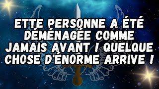 ETTE PERSONNE A ÉTÉ DÉMÉNAGÉE COMME JAMAIS AVANT ! QUELQUE CHOSE D'ÉNORME ARRIVE !