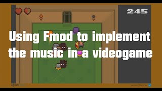 Using FMod to implement the music of a videogame - MalagaJam12