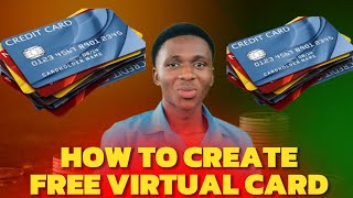 How To Create Virtual/Credit Cards Online (2024)