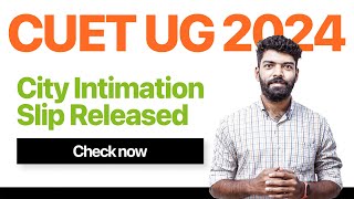 CUET UG 2024 | City Intimation Slip Released | Check Now | Kerala's No.1 CUET Coaching | Prepwise