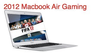 Gaming on new Macbook Air Mid 2012 (Ivy Bridge, Intel HD4000) - FIFA 12