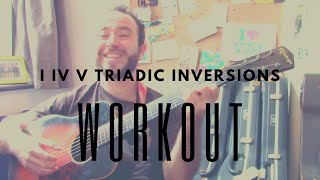 I IV V Triadic Inversions Workout | TABS