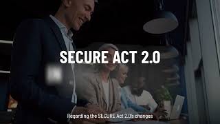 SECURE Act 2.0 - Explainer video with Jason Fichtner