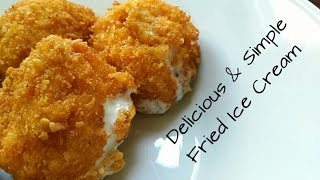 Delicious & Simple Fried Ice Cream | Two ways