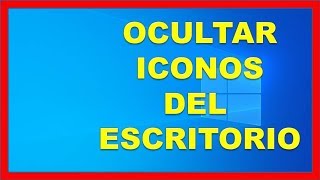 Cómo Ocultar, Mostrar, Eliminar temporalmente ICONOS en Escritorio de Windows 10 | Muy fácil. 2019