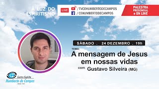 A mensagem de Jesus em nossas vidas - Gustavo Silveira (MG)