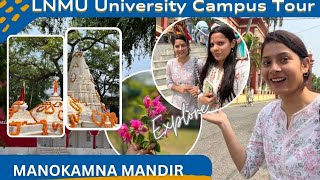 Aaj Fir Se Jana Pada Darbhanga 😒 | Manokamana Mandir Darbhanga Vlog | Lnmu University Campus Tour