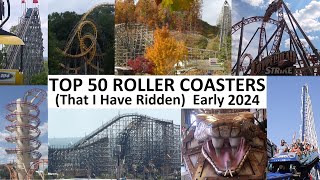 Top 50 Favorite Roller Coasters that I have ridden (Early 2024 Edition)