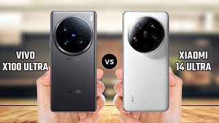 Vivo X100 Ultra vs Xiaomi 14 Ultra