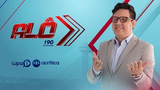 Alô 190 com Erlan Bastos | AO VIVO | 08/11/2024 | TV Lupa 1