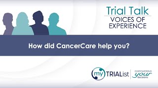 myTRIAList Trial Talk: Voices of Experience – How CancerCare Supported Me