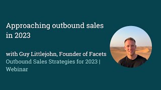 Approaching outbound sales in 2023 with Guy Littlejohn | Ethical Sales