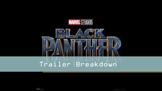 Trailer breakdown: BLACK PANTHER