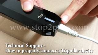 How to properly connect a Tripollar device -- technical support - stop2pose connectivity