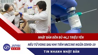 Tin Nhanh Nhật Bản 02/03 l Nhật Bản Đền Bù 44,2 Triệu Yên Nếu Tử Vong Khi Tiêm Vaccine Ngừa Covid-19