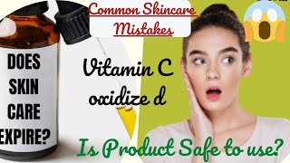 Skincare Mistakes to avoid _ How To Know When Your Vitamin C Has Oxidized