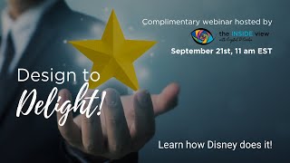 Design to Delight: A webinar presented by the INSIDE view on Sep 21st, 2020