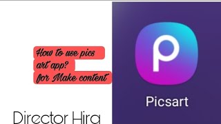 How to use picsart app?