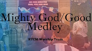 Mighty God/Good Medley // RTCM Worship Team // August 13. 2023