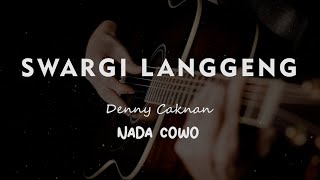 SWARGI LANGGENG // DENNY CAKNAN FEAT. SAKA KEMPOT // KARAOKE GITAR AKUSTIK NADA COWO ( MALE )