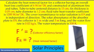 Calculate the heat-removal factor for a collector having an overall heat-loss coefficient of 6 W/m2K