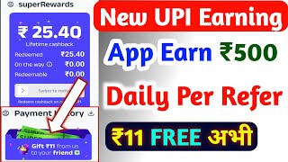 New UPI Earning App Today | Paisa Kamne Wala App | Paisa Kaise Kamaye | Super Money Refer Earn 2024