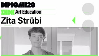 ZHdK-Diplomprojekt Art Education: Zita Strübi