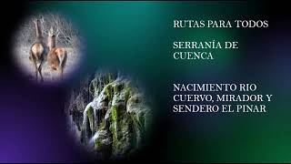 RUTAS PARA TODOS - SERRANÍA DE CUENCA - NACIMIENTO RIO CUERVO