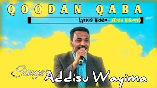 abdiivisions Qoodan qaba! Faarfataa Addisuu Wayimaa Lyrics(@abdisat7) subscribe, like&share!